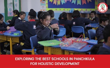 Exploring the Best School in Panchkula for Holistic Development