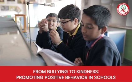 From Bullying to Kindness: Promoting Positive Behaviour in Schools