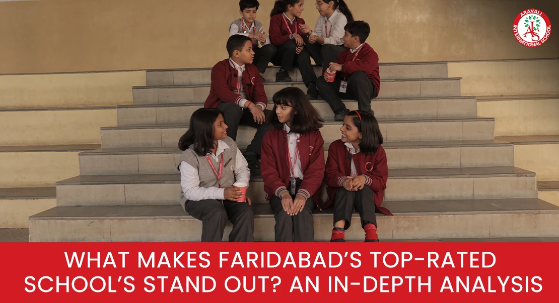 What Makes Faridabad’s Top-Rated Schools Stand Out? An In-Depth Analysis