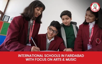 International Schools in Faridabad with Focus on Arts & Music