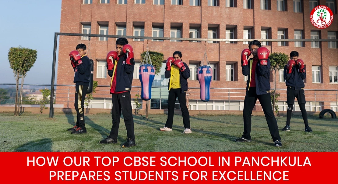 How the Top CBSE School in Panchkula Prepares Students for Excellence