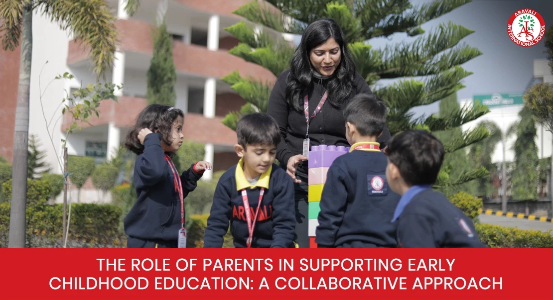 The Role of Parents in Supporting Early Childhood Education: A Collaborative Approach