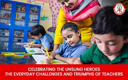 Celebrating the Unsung Heroes: The Everyday Challenges and Triumphs of Teachers