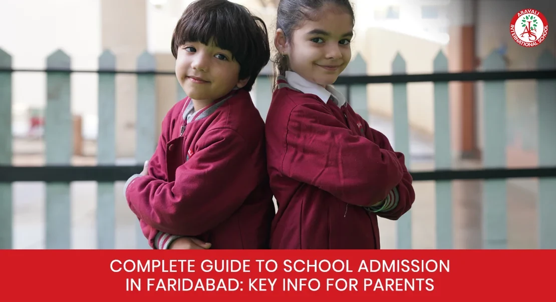 Complete Guide to School Admission in Faridabad: Key Info for Parents