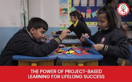 The Power of Project-Based Learning for Lifelong Success