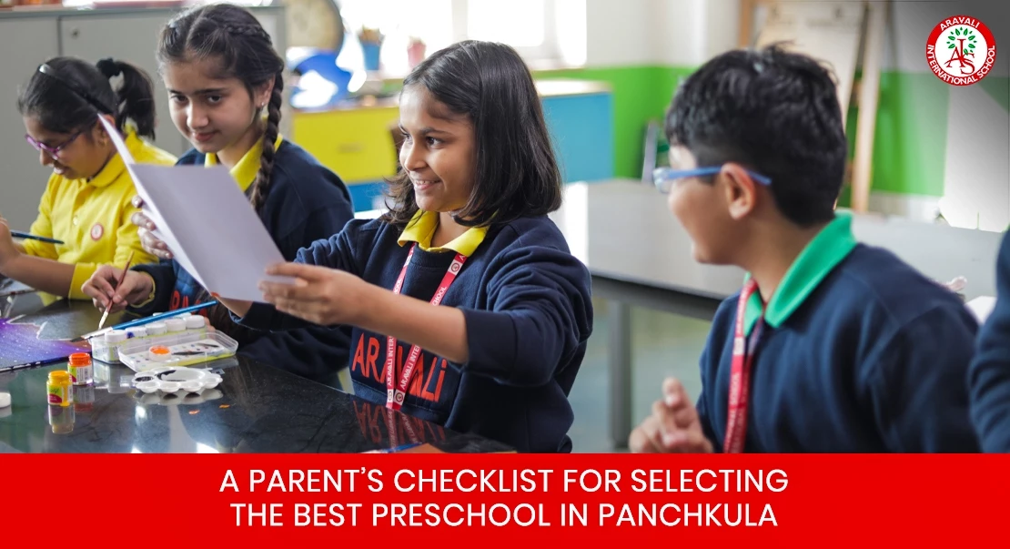 A Parent’s Checklist for Selecting the Best Preschool in Panchkula