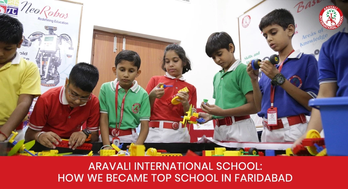 Aravali International School: How We Became Top School in Faridabad